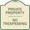 Signmission Designer Series Sign-No Trespassing, Tan & Green Heavy-Gauge Aluminum, 18" H, TG-1818-9811 A-DES-TG-1818-9811 - alternate 1